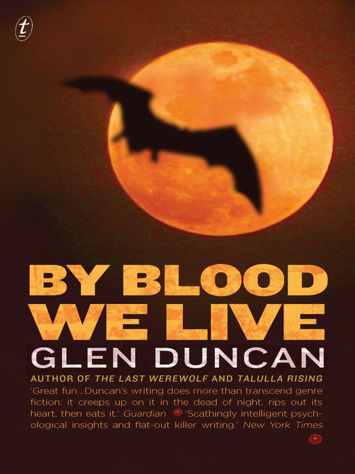 Title details for By Blood We Live by Glen Duncan - Available